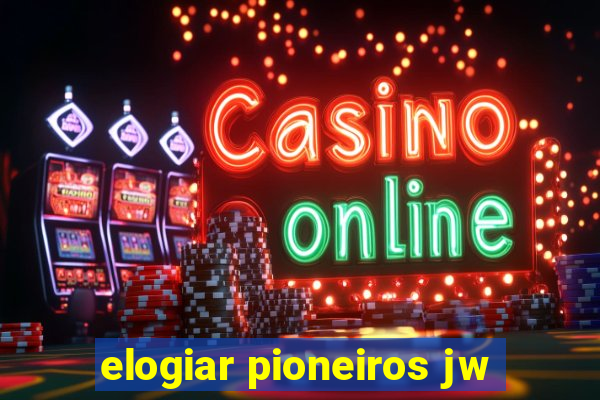 elogiar pioneiros jw